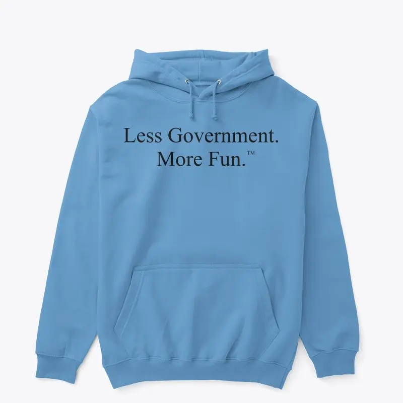 Less Government. More Fun. ™