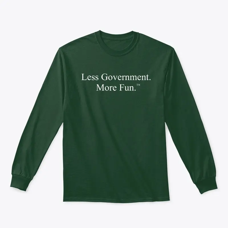 Less Government. More Fun. ™